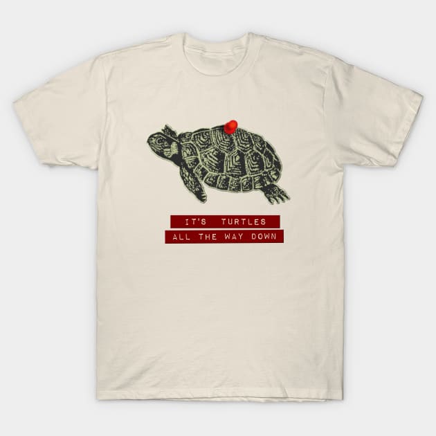 It's turtles all the way down T-Shirt by nomoji